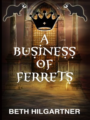 cover image of A Business of Ferrets